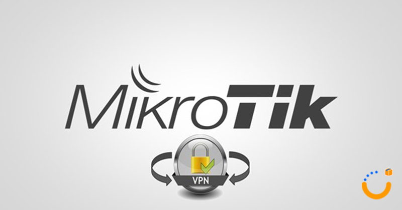 راه اندازی vpn روی میکروتیک